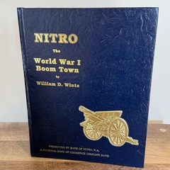 Nitro: The World War I Boom Town – Kanawha & Putnam counties West Virginia WV