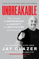 Unbreakable: How I Turned My Depression and Anxiety into Motivation and You …