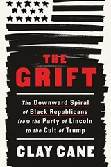 The Grift: The Downward Spiral of Black …, Cane, Clay
