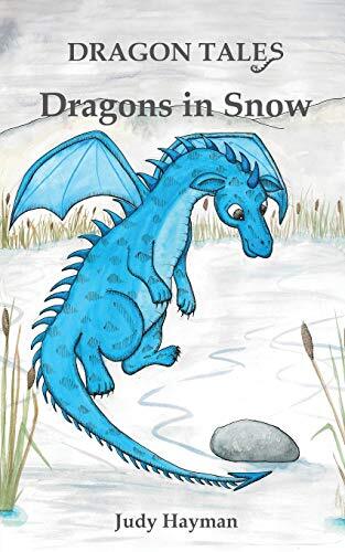 Dragons in Snow (Dragon Tales) (Volume 5) By Judy Hayman