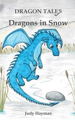 Dragons in Snow (Dragon Tales) (Volume 5) By Judy Hayman