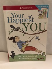 (#522) Your Happiest You : The Care and Keeping of Your Mind and Spirit by Judy.