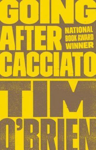 Going after Cacciato : A Novel by Tim O’Brien (1999, Trade Paperback)
