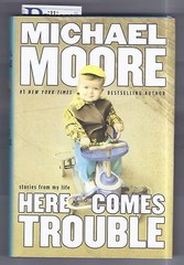 Michael Moore Stories From My Life Here Comes Trouble Signed Autographed Book