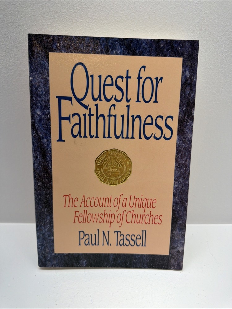 Quest for Faithfulness : The Account of a Unique Fellowship of Churches