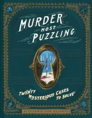 Murder Most Puzzling: 20 Mysterious Cases to Solve – Hardcover – VERY GOOD