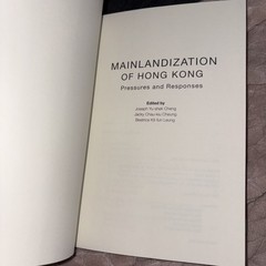 Mainlandization Of Hong Kong : Pressures And Response – City University