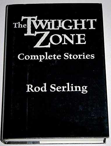 The Twilight Zone: Complete Stories – Hardcover, by Rod Serling – Acceptable j