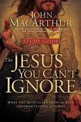 The Jesus You Can’t Ignore (Study Guide): What You Must Learn from the Bold Conf