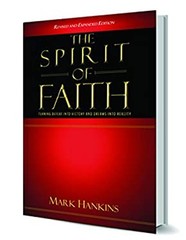 The Spirit of Faith Mark Hankins