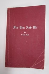 For You and Me, by J. Roby Ward. 1950. Softcover, Good Condition