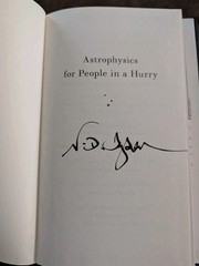 ASTROPHYSICS FOR PEOPLE IN A HURRY BY NEIL DEGRASSE TYSON, SIGNED HARDCOVER