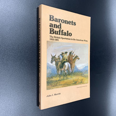 Baronets and Buffalo – The British Sportsman in the American West 1883-1881 PB