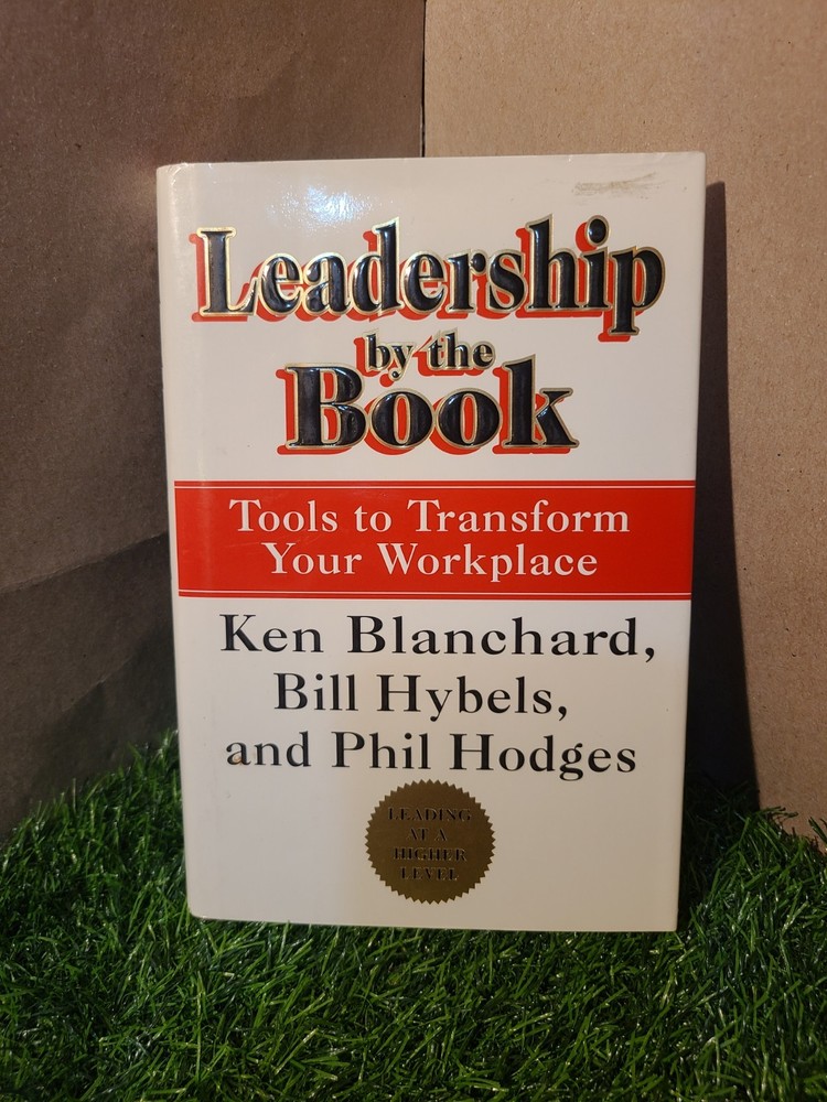 Leadership by the Book : Tools to Transform Your Workplace – Hardcover – GOOD