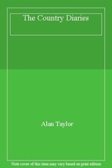 The Country Diaries By Alan Taylor