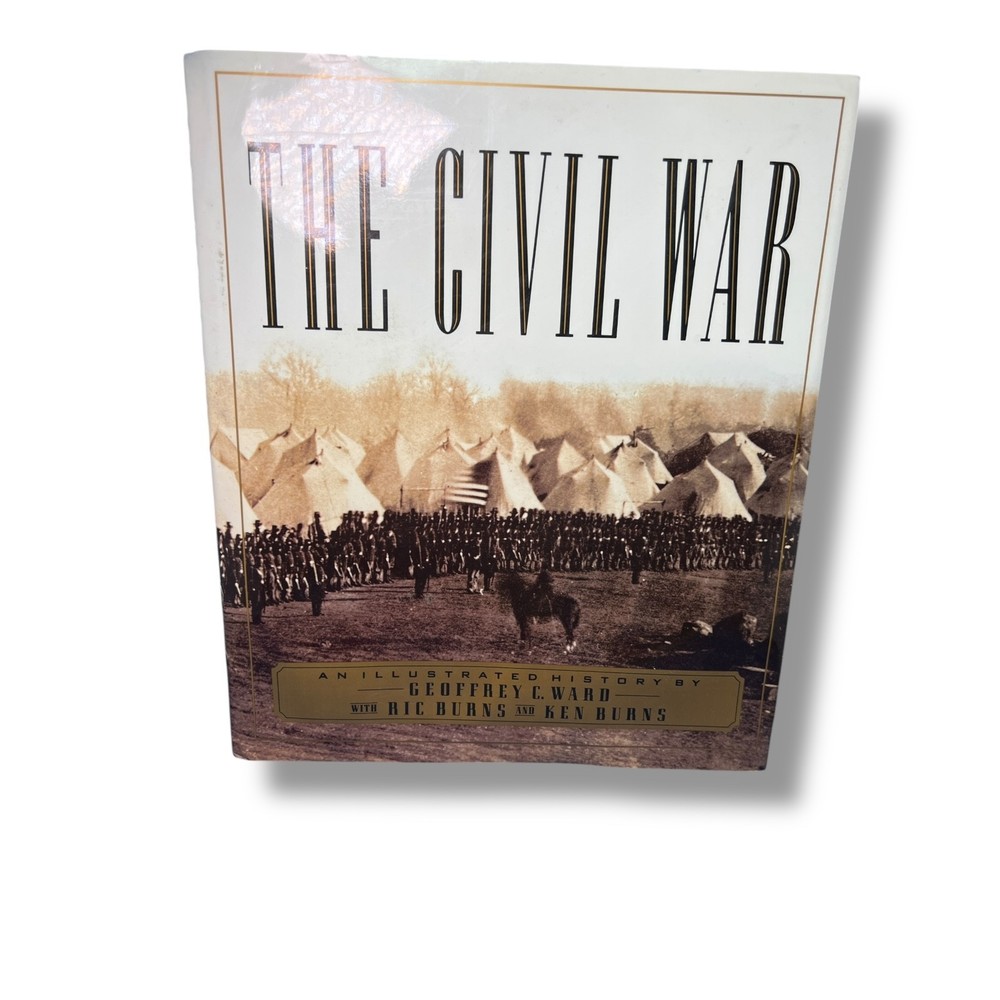 The Civil War Illustrated History Geoffrey C. Ward Ken Burns 1st Edition 1990 HC