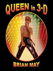 QUEEN IN 3D By Brian May – Hardcover *Excellent Condition*