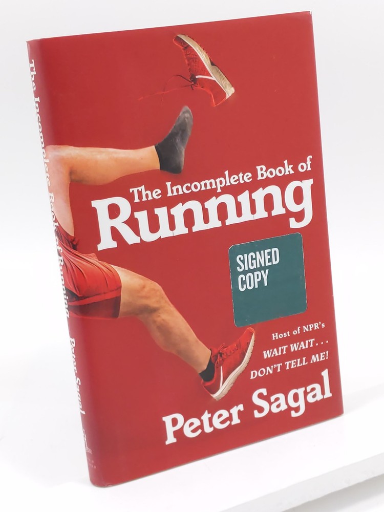 The Incomplete Book of Running by Peter Sagal SIGNED – Hardcover