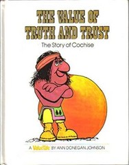 The Value of Truth and Trust: The Story of Cochise – Hardcover – GOOD