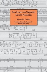 Alexander Gorsky Two essays on Stepanov dance notation. (Hardback)