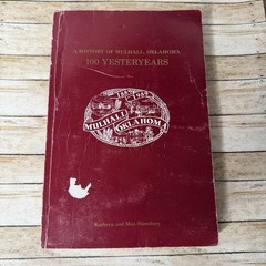 A History of Mulhall Oklahoma 100 Yesteryears 1988 First Edition Genealogy Photo