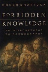 Forbidden Knowledge: From Prometheus To Pornography – Hardcover – VERY GOOD
