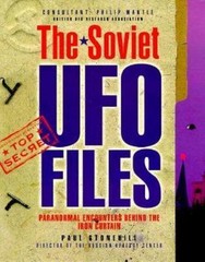 The Soviet Ufo Files: Paranormal Encounters Behind the Iron Curtain by Stonehil