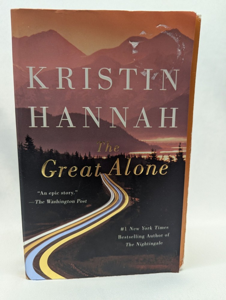 Great Alone : A Novel by Kristin Hannah (2019, Trade Paperback)