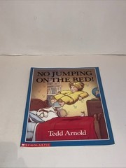 No Jumping on the Bed! Tedd Arnold
