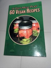 14 days vegan meal plan 60 vegan recipes