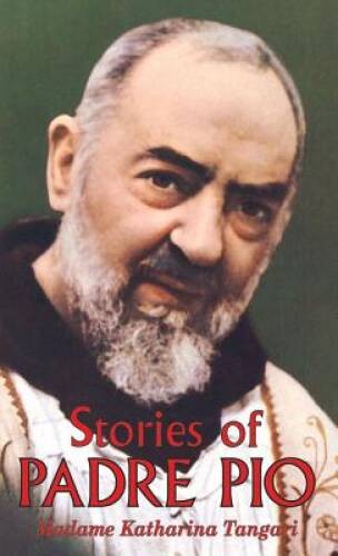 Stories of Padre Pio – Paperback By Tangari, Katerina – ACCEPTABLE