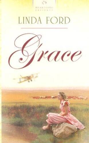 Grace (The Great War Series 3) (Heartsong Presents 579) By Ford, Linda – GOOD