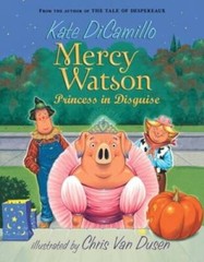 Mercy Watson: Princess in Disguise – Paperback By DiCamillo, Kate – VERY GOOD