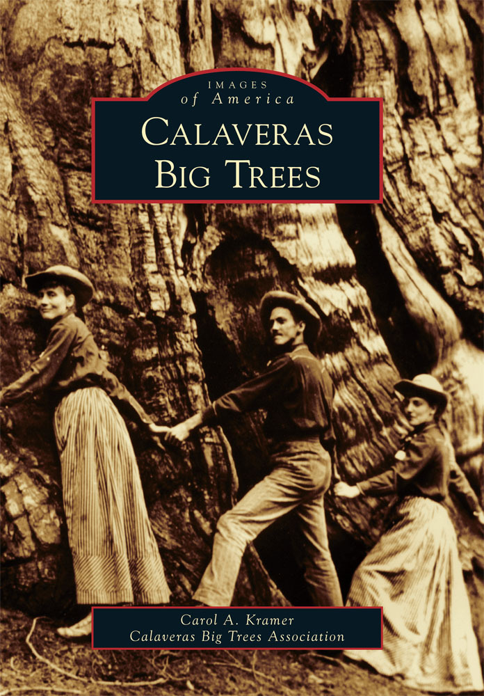 Calaveras Big Trees, California, Images of America, Paperback