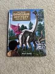 The Great Dinosaur Mystery and the Bible by Paul S. Taylor, Hardcover Like New