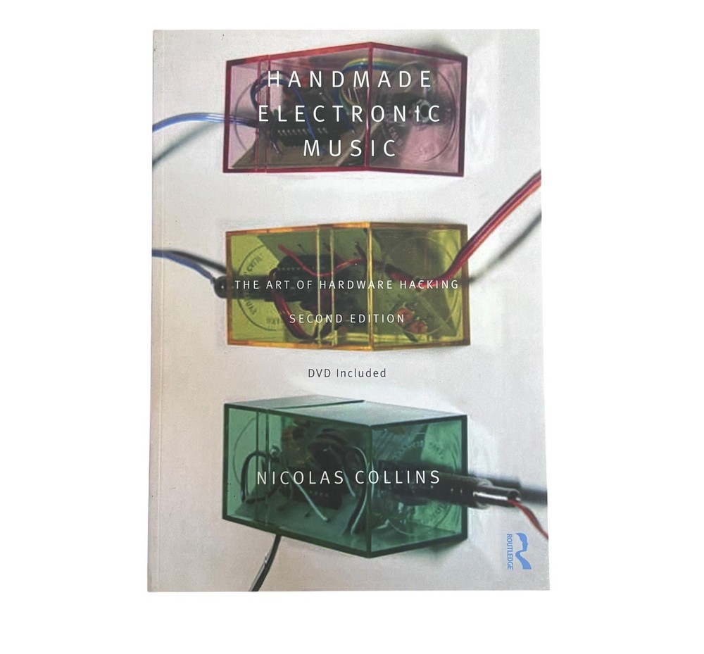 Handmade Electronic Music 2nd Ed Nicolas Collins Routledge Paperback DVD