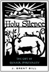 Holy Silence: The Gift of Quaker Spirituality – Paperback – VERY GOOD