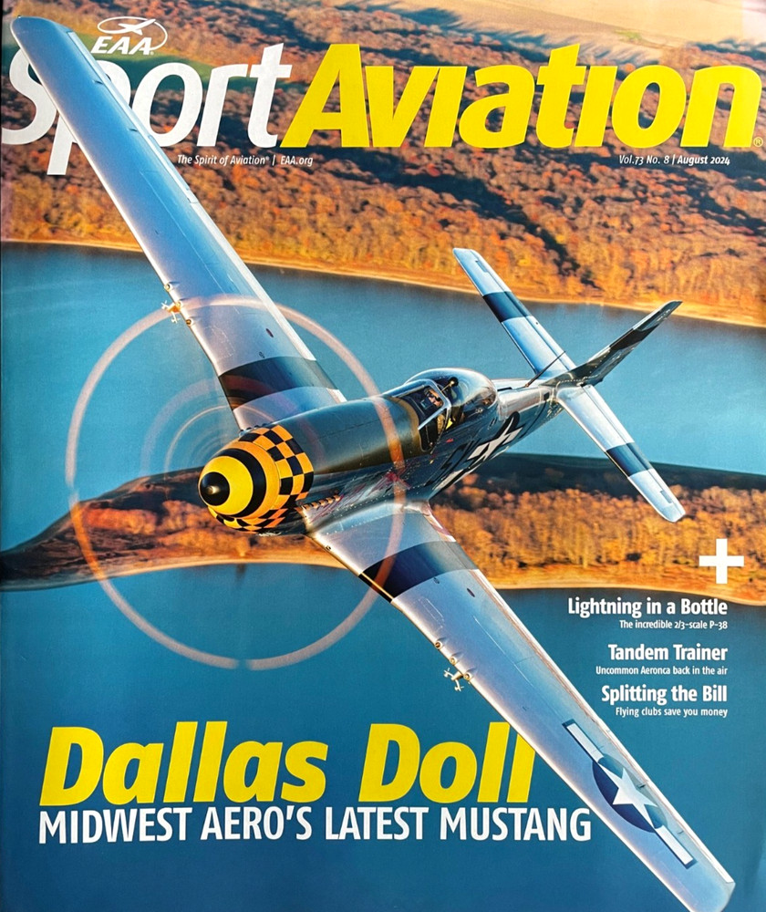 EAA Sport Aviation Magazine August 2024 Dallas Doll P-51 Mustang Aeronca L-3