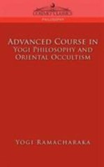 Advanced Course in Yogi Philosophy and Oriental Occultism, Ramacharaka, Yogi, Ve