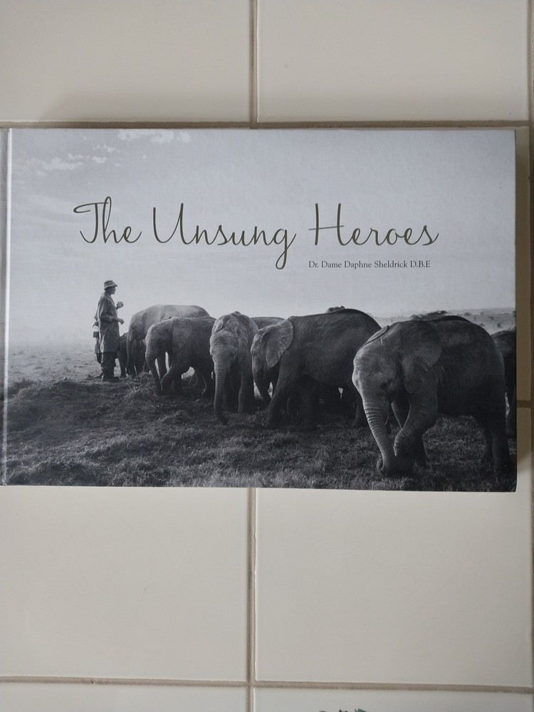 The Unsung Heroes by D Sheldrick, Wildlife Conservation & Animal Rescue HC, VG