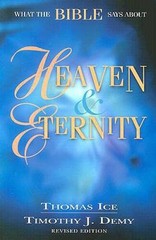 What the Bible Says About Heaven and Eternity – Paperback By Ice, Thomas – GOOD