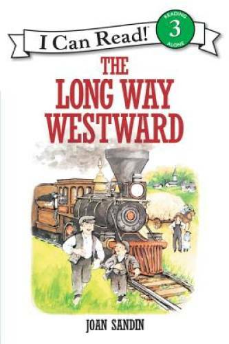The Long Way Westward (I Can Read Level 3) – Paperback By Sandin, Joan – GOOD