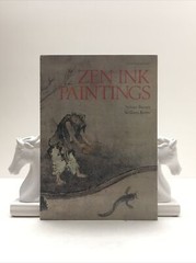 ZEN INK PAINTINGS: GREAT JAPANESE ART By Sylvan Barnet and William Burto 1982 HC