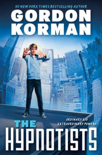 The Hypnotists: Book 1 – Hardcover By Korman, Gordon – GOOD