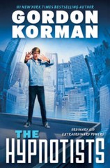 The Hypnotists: Book 1 – Hardcover By Korman, Gordon – GOOD
