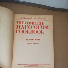 The Speedy Gourmet Library • The Complete Main Course Cookbook By Johna Blind •