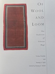 Of Wool and Loom : Tradition of Tibetan Rugs by Trinley Chodrak SIGNED HC 2000