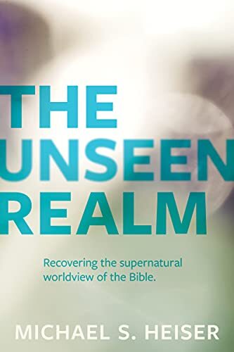 The Unseen Realm: Recovering the Su… by Michael S. Heiser Paperback / softback