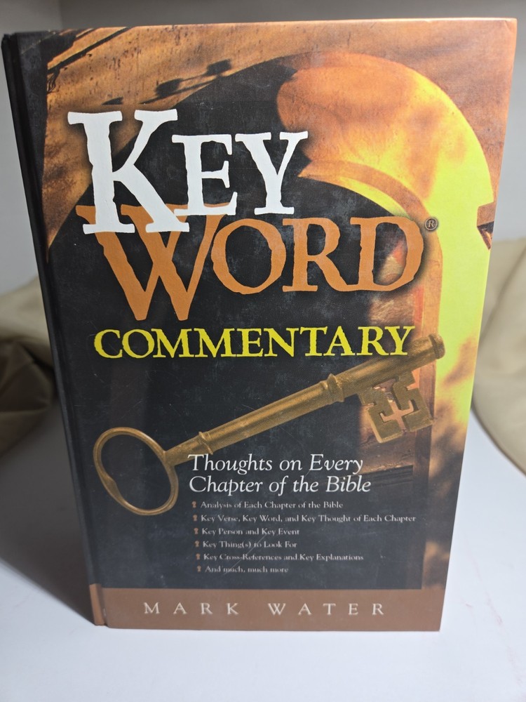 Key Word Commentary: Thoughts on Every Chapter of the Bible Mark Water – HC
