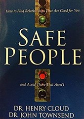 Safe People Dr Henry Cloud and Dr John Townsend